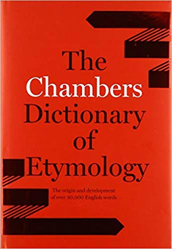 Chambers Dictionary of Etymology