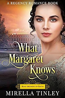 What Margaret Knows (Beau Monde of Bath) (A Regency Romance Book)