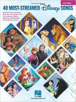 The 40 Most-Streamed Disney Songs: Easy Piano Songbook