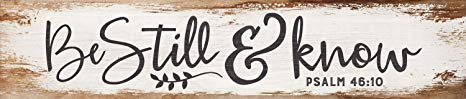 P. GRAHAM DUNN Be Still & Know White Wash 3 x 12 Inch Solid Pine Wood Farmhouse Stick Sign