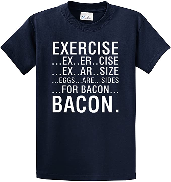 Exercise Ex-Er-Size Ex-Er-Size Eggs are Sides for Bacon Funny Novelty T Shirt Humorous Gym Weightlifting Cool Retro Tee Shirt