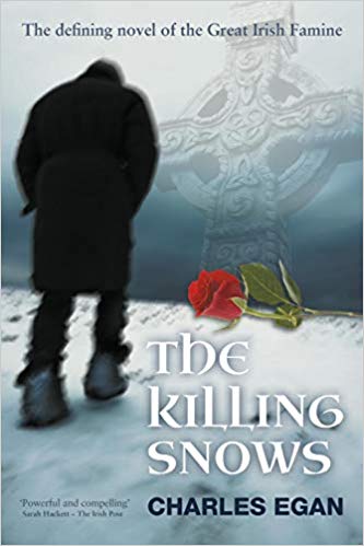 The Killing Snows: The Defining Novel of the Great Irish Famine (The Irish Famine Series)