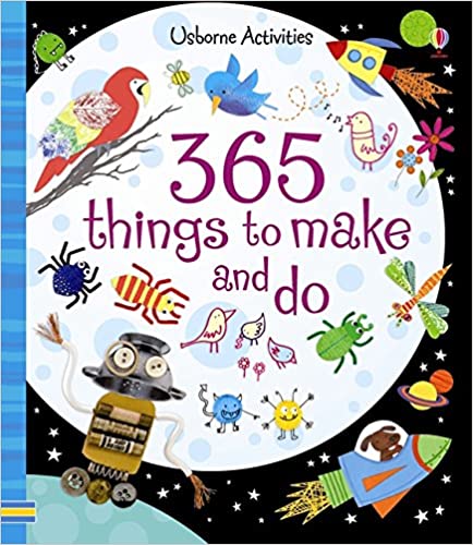 365 Things to Make and Do (Usborne Activities): 1 (Art Ideas)