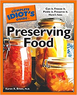 The Complete Idiot's Guide to Preserving Food (Complete Idiot's Guides)