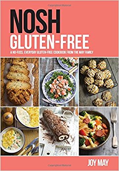 Nosh Gluten-Free: A No-Fuss, Everyday Gluten-Free Cookbook from the May Family