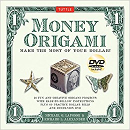Money Origami Kit: Make the Most of Your Dollar: Origami Book with 60 Origami Paper Dollars, 21 Projects and Instructional DVD