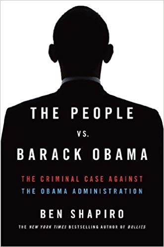 The People Vs. Barack Obama: The Criminal Case Against the Obama Administration