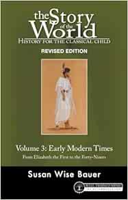 Story of the World, Vol. 3 Revised Edition: History for the Classical Child: Early Modern Times