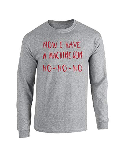Now I Have a Machine Gun HO-HO-HO Christmas Xmas Long Sleeve T-Shirt