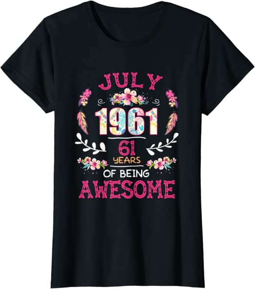 Womens July Girl 1961 Shirt 61st Birthday Gift 61 Years Old T-Shirt
