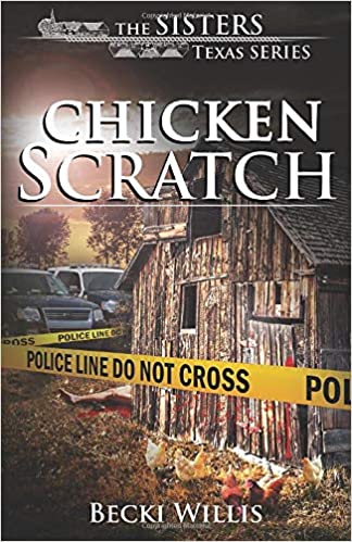 Chicken Scratch (The Sisters, Texas Mystery Series) (Volume 1)