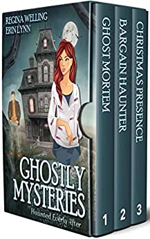 Ghostly Mysteries: Haunted Everly After books 1-3 (The Haunted Everly After Collection Book 1)