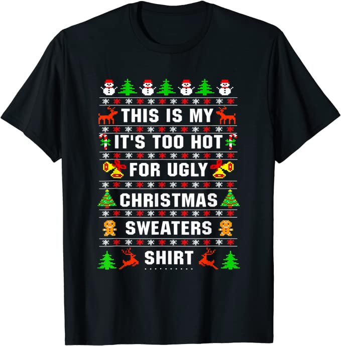 This Is My Ugly Sweater Funny Christmas Xmas Holiday Gifts T-Shirt