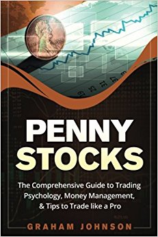 Penny Stocks: The No-Nonsense Start Guide to Investing & Trading Penny Stocks For Beginners (Trading Series) (Volume 2)