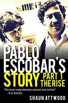 Pablo Escobar's Story 1: The Rise of Colombia's Cocaine Narcos