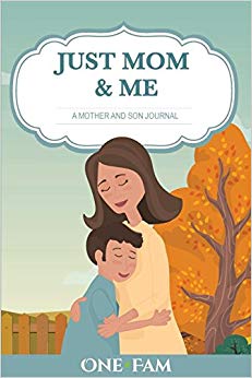 Just Mom and Me: A Mother - Son Journal