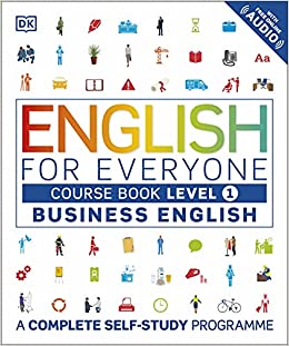 English for Everyone Business English Course Book Level 1: A Complete Self-Study Programme