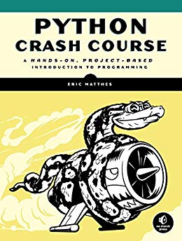 Python Crash Course: A Hands-On, Project-Based Introduction to Programming