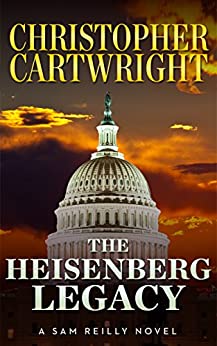 The Heisenberg Legacy (Sam Reilly Book 11)