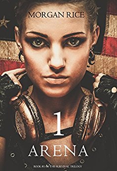 Arena 1 (Book #1 in the Survival Trilogy)