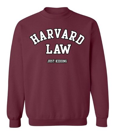 Raxo Harvard Law Crewneck Just Kidding Geek College Humor Cool Gift Sweatshirt
