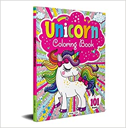 101 Unicorn Colouring Book: Fun Activity Colouring Book For Children