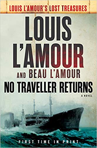 No Traveller Returns (Lost Treasures): A Novel (Louis L'Amour's Lost Treasures)