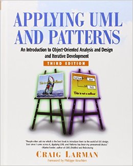 Applying UML and Patterns: An Introduction to Object-Oriented Analysis and Design and Iterative Development (3rd Edition)
