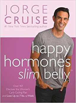Happy Hormones, Slim Belly: Over 40? Lose 7 lbs. the First Week, and Then 2 lbs. Weekly—Guaranteed