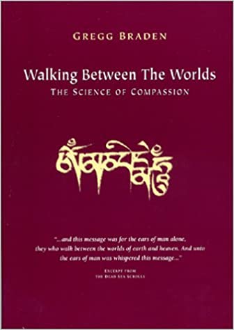 Walking between the Worlds: the Science of Compassion