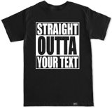 FTD Apparel Mens Straight Outta Your Text Here Custom Personalized T Shirt