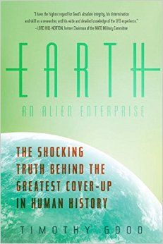 Earth: An Alien Enterprise: The Shocking Truth Behind the Greatest Cover-Up in Human History