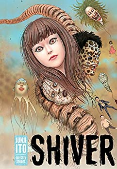 Shiver: Junji Ito Selected Stories