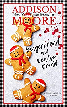 Gingerbread and Deadly Dread (MURDER IN THE MIX Book 4)