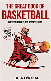 The Great Book of Basketball: Interesting Facts and Sports Stories (Sports Trivia)