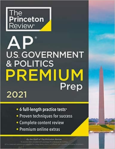 Princeton Review AP U.S. Government & Politics Premium Prep, 2021: 6 Practice Tests   Complete Content Review   Strategies & Techniques (2021) (College Test Preparation)