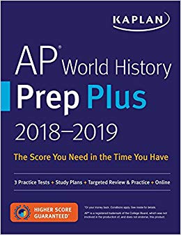 AP World History Prep Plus 2018-2019: 3 Practice Tests   Study Plans   Targeted Review & Practice   Online (Kaplan Test Prep)