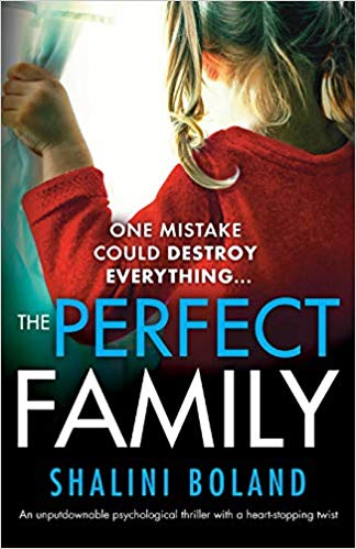 The Perfect Family: An unputdownable psychological thriller with a heartstopping twist