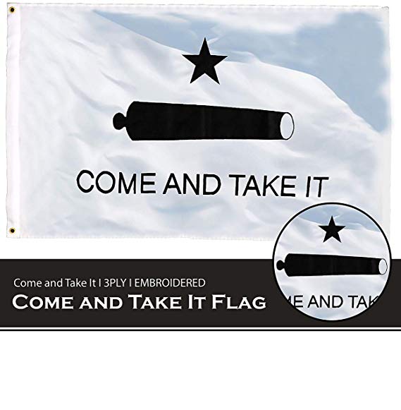 G128 – Come and Take It Flag | 3x5 feet | Double Sided Embroidered 210D – Indoor/Outdoor, Vibrant Colors, Brass Grommets, Heavy Duty Polyester, 3-ply