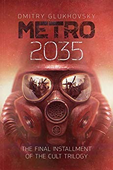 METRO 2035. English language edition.: The finale of the Metro 2033 trilogy. (METRO by Dmitry Glukhovsky Book 3)