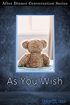 As You Wish: After Dinner Conversation Short Story Series