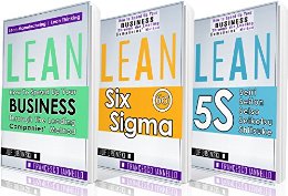 LEAN: Lean Bible - Six Sigma & 5S - 3 Manuscripts   1 BONUS BOOK (Lean Thinking, Lean Production, Lean Manufacturing, Lean Startup, Kaizen)