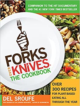 Forks Over Knives: The Cookbook (Turtleback Binding Edition)
