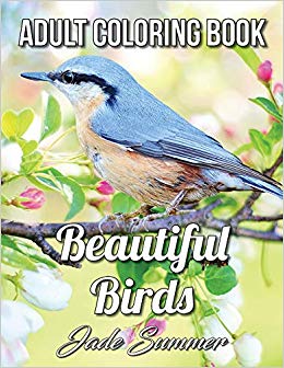 Beautiful Birds: An Adult Coloring Book with 50 Relaxing Images of Peacocks, Hummingbirds, Parrots, Flamingos, Robins, Eagles, Owls, and More!