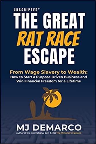 Unscripted - The Great Rat-Race Escape: From Wage-Slavery to Wealth: How to Start a Purpose-Driven Business and Win Financial Freedom for a Lifetime