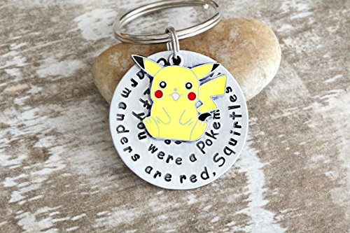 Pokemon Pikachu Love Poem key chain Charmanders are red, Squirtles are blue, If you were a Pokemon, I'd choose you