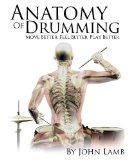 Anatomy of Drumming Move Better Feel Better Play Better