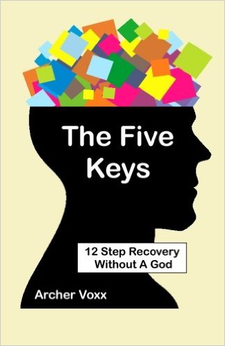 The Five Keys 12 Step Recovery Without A God
