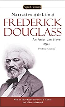 Narrative of the Life of Frederick Douglass (Signet Classics)