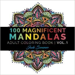 Mandala Coloring Book: 100  Unique Mandala Designs and Stress Relieving Patterns for Adult Relaxation, Meditation, and Happiness (Magnificent Mandalas) (Volume 1)